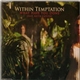 Within Temptation - What Have You Done