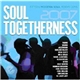 Various - Soul Togetherness 2007