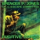 Spencer P. Jones And The Escape Committee - Fugitive Songs