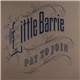 Little Barrie - Pay To Join