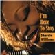 Sharrie Williams - I'm Here To Stay