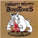 The Mighty Mighty BossToneS - Medium Rare