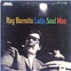 Ray Barretto - Latin Soul Man