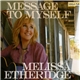 Melissa Etheridge - Message To Myself